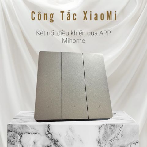 Công Tắc Thông Minh Xiaomi 3 Nút Có Dây Trung Tính XMS01CXS 220V | Smart Switch Điều Khiển Qua App Mi Home
