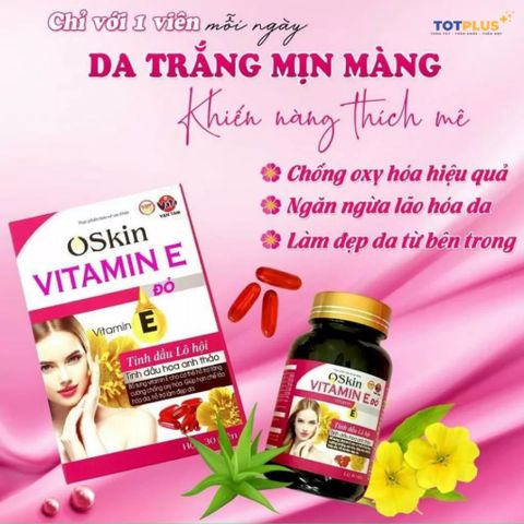 Viên Uống Vitamin E Đỏ Oskin – Hỗ Trợ Chống Oxy Hóa, Làm Đẹp Da, Giảm Lão Hóa Da Từ Bên Trong