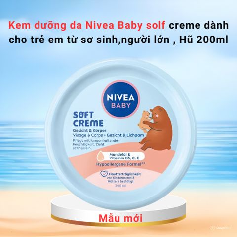 Kem dưỡng da Nivea Baby solf creme dành cho trẻ em từ sơ sinh,người lớn , Hũ 200ml mẫu mới