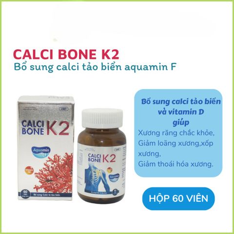 CALCI BONE K2 - hộp 60 viên -bổ sung Canxi từ tảo biển và Vitamin D3 hỗ trợ giảm loãng xương, thoái hóa xương khớp