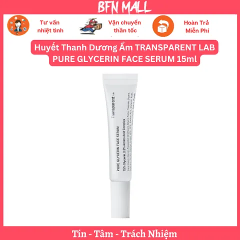  Huyết Thanh Dương Ẩm TRANSPARENT LAB PURE GLYCERIN FACE SERUM 15ml