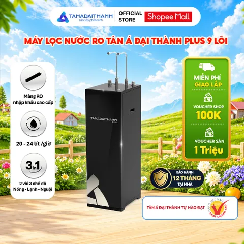 [GIAO LẮP TQ] Máy lọc nước RO nóng lạnh RO Tân Á Đại Thành Plus 9 Lõi - Chính hãng, Bảo Hành 12 Tháng