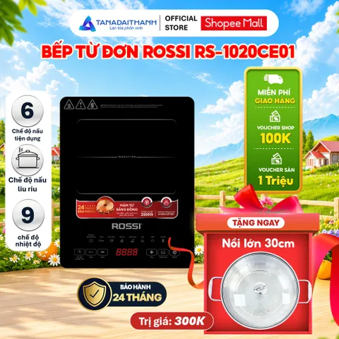SVIP 399k Bếp Từ Đơn Tân Á Đại Thành Rossi RS-1020CE01 Tặng Nồi Chính Hãng Bảo Hành 24 Tháng