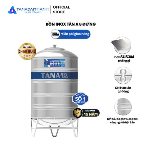 [GIAO NỘI THÀNH HN] Bồn nước inox Tân Á 8 Đứng 1000D 1500D 2000D - Chính hãng, Bảo hành 15 năm