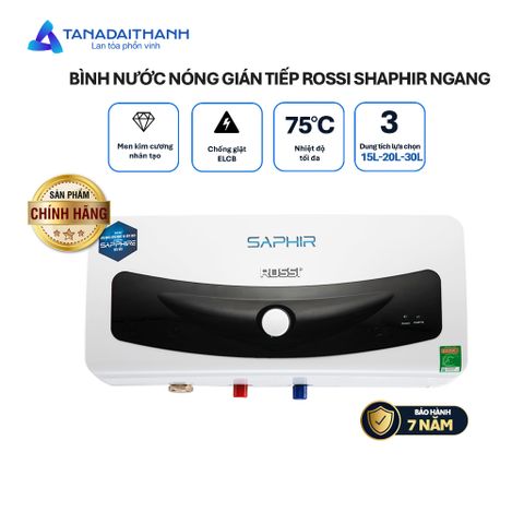 [GIAO LẮP MIỀN BẮC] Bình nóng lạnh gián tiếp Rossi Saphir Ngang (15/20/30 Lít) - Chính hãng, Bảo Hành 7 năm