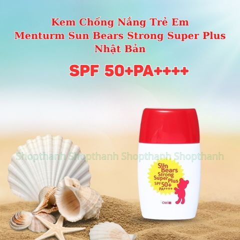 Kem Chống Nắng Cho Bé Menturm Sun Bears Chính Hãng Nhật Bản 30gr Cho Da Nhạy Cảm, Không Cồn Dịu Nhẹ