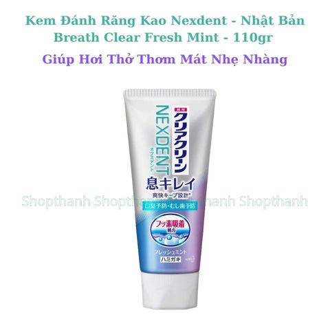 Kem Đánh Răng Kao NEXDENT Nhật Bản -  Làm Sạch Sâu Ngừa Sâu Răng Và Trắng Răng Tự Nhiên Cho Gia Đình