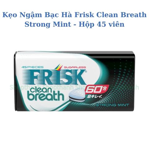 Kẹo Ngậm Thơm Miệng Frisk Clean Breath Bạc Hà Nhật Bản Không Đường Tự Tin Giao Tiếp