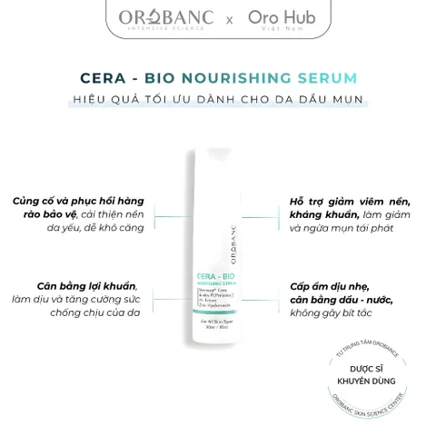 Tinh Chất Orobanc Giảm Mụn, Làm Dịu, Giảm Dầu, Phục Hồi Da Cera Bio Nourishing Serum 30ml
