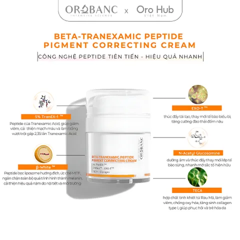 Kem Orobanc Dưỡng Sáng Da, Giảm Đốm Nâu Mờ Nám - Beta Tranexamic Peptide Pigment Correcting Cream 30g
