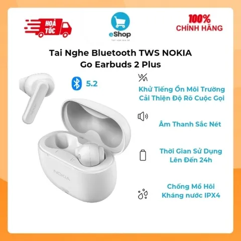 Tai Nghe Bluetooth TWS NOKIA Go Earbuds 2 Plus , Chống Nước IPX4 , Bluetooth 5.2