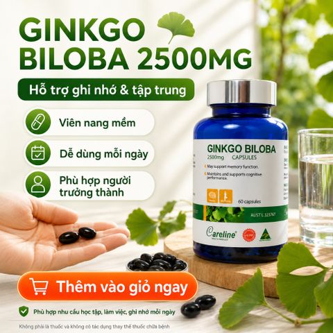 Careline Ginkgo Biloba 2500mg 60 Viên Hỗ Trợ Tuần Hoàn Máu Não Tăng Cường Trí Nhớ Tập Trung