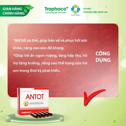 ANTOT Traphaco hộp 20 ống giúp ăn ngon, bổ cơ thể, nâng cao sức đề kháng, thể trạng