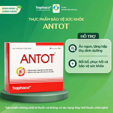 ANTOT Traphaco hộp 20 ống giúp ăn ngon, bổ cơ thể, nâng cao sức đề kháng, thể trạng