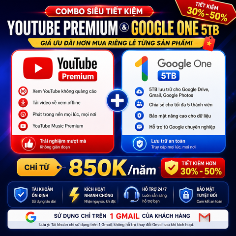Combo YouTube Premium + Google One 5TB | Chỉ 1 Gmail dùng 2 dịch vụ - Tiết Kiệm Hơn Mua Riêng Lẻ