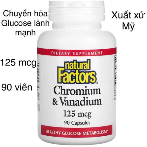 [MỸ] viên Chromium & Vanadium 125mcg 90 viên Natural Factors bổ sung khoáng chất cho cơ thể.