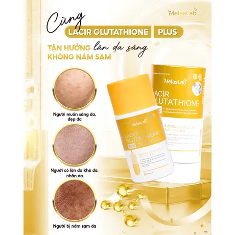 Lacir Glutathione Plus Melaslab Hỗ Trợ Giảm Nám Sáng Da Hạn Chế Lão Hóa