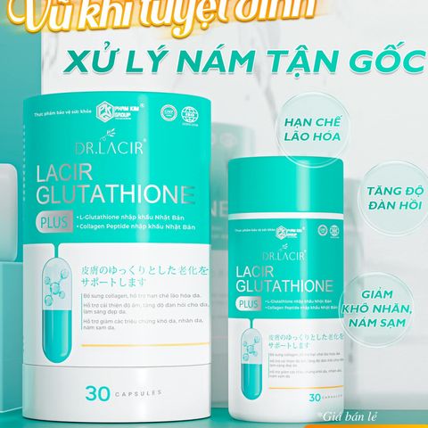 Lacir Glutathione Plus Dr Lacir Hỗ Trợ Giảm Nám Sáng Da Hạn Chế Lão Hóa