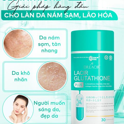 Lacir Glutathione Plus Dr Lacir Hỗ Trợ Giảm Nám Sáng Da Hạn Chế Lão Hóa