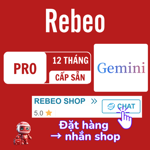 Mua Tài Khoản Gemini Pro Cấp Sẵn Uy Tín Tại Rebeo Shop