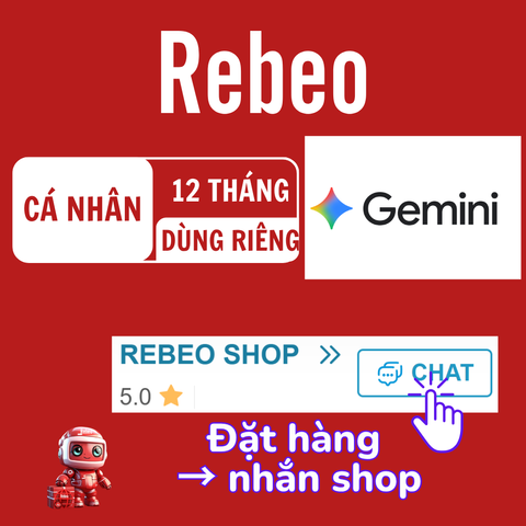 Nâng Cấp Gemini Pro Cá Nhân (Google AI Pro) 12 Tháng Chính Chủ Tại RebeoShop