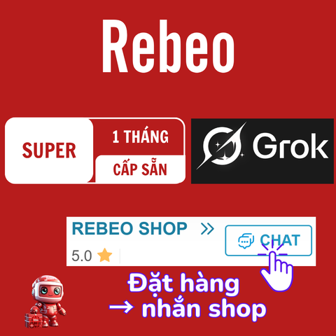 Mua Tài Khoản Grok Super 1 Tháng Uy Tín Tại Rebeo Shop