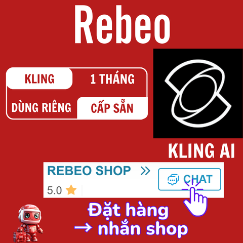 Pre-Oder - Mua Tài Khoản Cấp Sẵn Kling AI 1 Tháng Giá Rẻ - Rebeo shop