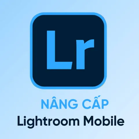 Mua Lightroom Mobile Premium Giá Tốt - Hỗ trợ nâng cấp