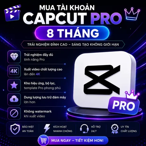 Tài Khoản Capcut Pro (8 Tháng) – Chính Chủ - Tài Khoản Cấp Sẵn