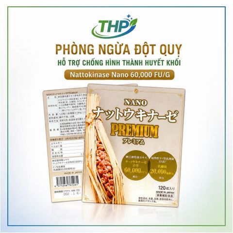 NANO NATTOKINASE PREMIUM 120 Viên Nhật Bản – Hỗ Trợ Tan Cục Máu Đông, Hỗ Trợ Phòng Ngừa Đột Quỵ Tai Biến, Tuần Hoàn Máu