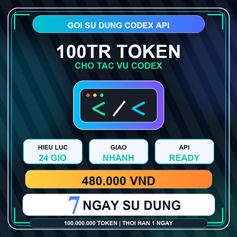 Codex API 100 Triệu Token - Sử Dụng 7 Ngày