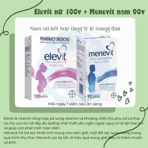 [Combo] Dành cho ba mẹ chuẩn bị có em bé Elevit bầu 100v + Menevit nam 90v