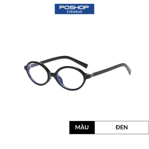 Gọng kính cận nữ MM, Kính mắt oval ôm mặt chất liệu nhựa PE siêu dẻo, form ôm sát sống mũi POSHOP
