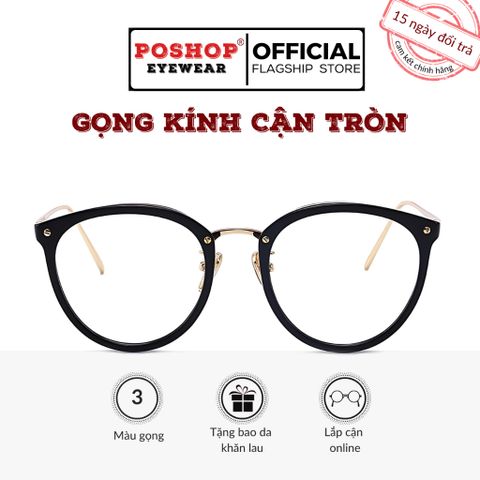 Gọng kính cận nữ mắt tròn chất liệu nhựa lõi kim loại xinh xắn, dễ đeo D0903 POSHOP