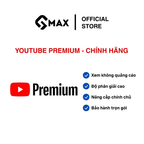 YOUTUBE PREMIUM XEM KHÔNG QUẢNG CÁO CHÍNH HÃNG