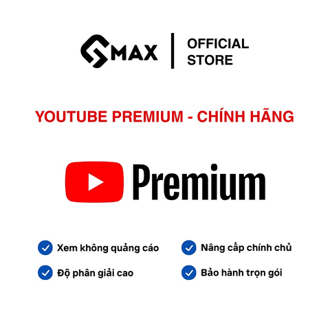 YOUTUBE PREMIUM XEM KHÔNG QUẢNG CÁO CHÍNH HÃNG