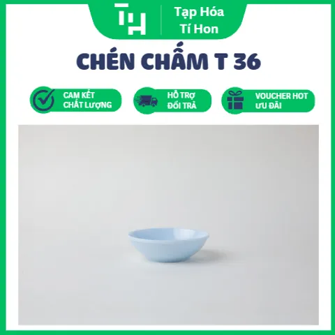 CHÉN CHẤM T 36 CAO CẤP (TH677)