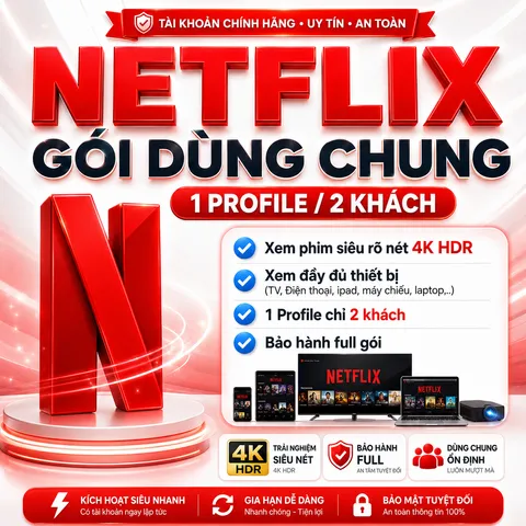 NETFLIX PREMIUM 4K HDR DÙNG CHUNG