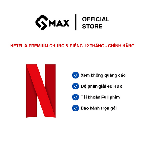 NETFLIX PREMIUM CHUNG & RIÊNG 12 THÁNG - CHÍNH HÃNG
