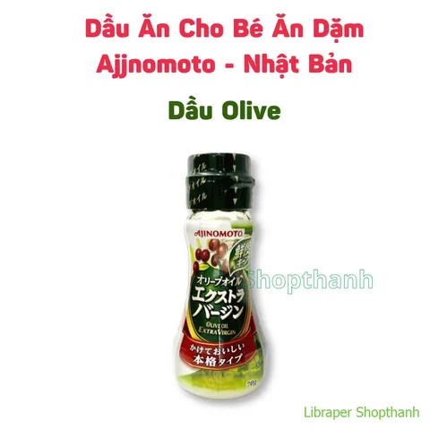 Dầu Ăn Ajinomoto Nội Địa Nhật – Dầu Oliu & Dầu Mè Ăn Dặm Cho Bé Bổ Sung Dinh Dưỡng Tự Nhiên