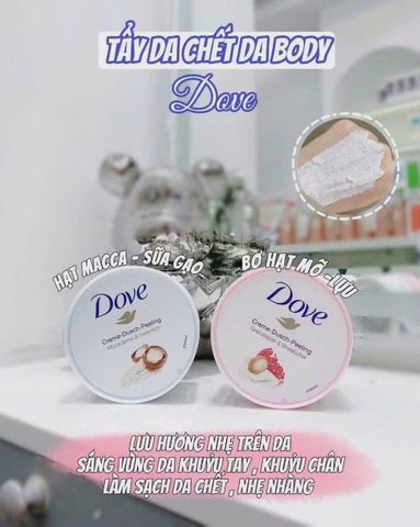 Tẩy Tế Bào Chết Body Dove Bản Đức 225ml - Kem Tẩy Da Chết Toàn Thân Dove Macca / Lựu Đỏ Dưỡng Sáng Mịn Da