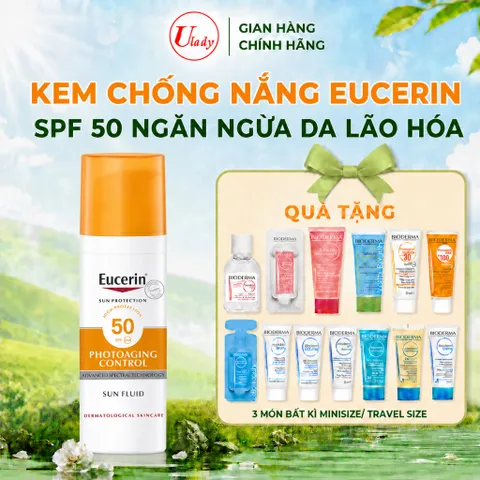 [Eucerin][Kèm Quà Tặng] Kem Chống Nắng Ngừa Da Lão Hóa FPS50+ - Sun Fluid Photoaging Control SPF 50+