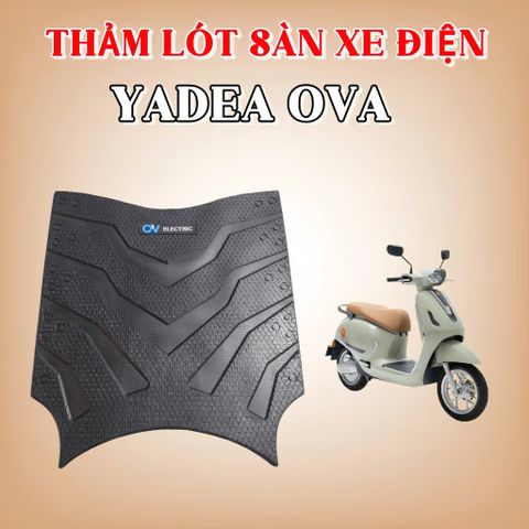 Thảm Lót Sàn Xe Điện YADEA OVA  (Cao Su Dẻo, Chống Trượt ,Chống Nước,Ôm Khít Sàn Xe )