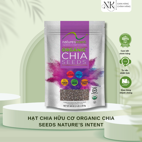 (HÀNG CHÍNH HÃNG MỸ) HẠT CHIA HỮU CƠ ORGANIC CHIA SEEDS NATURE’S INTENT Túi 1.36kg