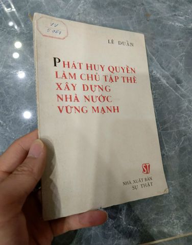 Lê Duẩn - Phát huy quyền làm chủ tập thể xây dựng nhà nước vững mạnh