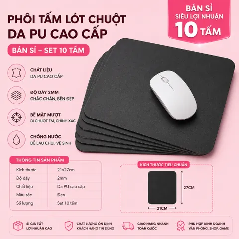 Phôi Tấm Lót Chuột Da PU 2mm 21x27cm - Set 10 Tấm Bán Sỉ - Chống Nước, Di Chuột Mượt, Làm Đồ Handmade