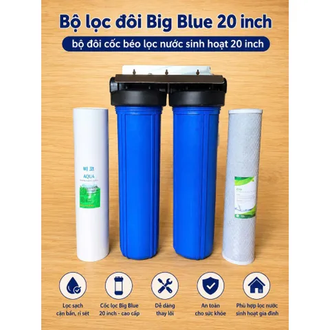Bộ lọc đôi Big Blue 20 inch - bộ đôi cốc béo lọc nước sinh hoạt 20 inch