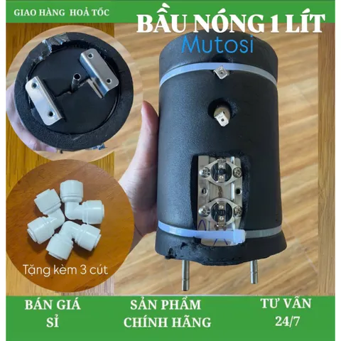 Bầu nóng( bầu đun) Mutosi hàng Chính hãng 1 lít dùng cho máy lọc nước nóng lạnh Mutoshi