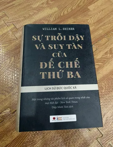 Sự trỗi dậy và suy tàn của Đế chế thứ 3 - Lịch sử ĐQX (sách đã qua sử dụng)