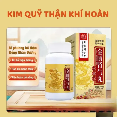 [Đồng Nhân Đường] Kim Quỹ Thận Khí Hoàn 360 Viên, bí phương bổ thận